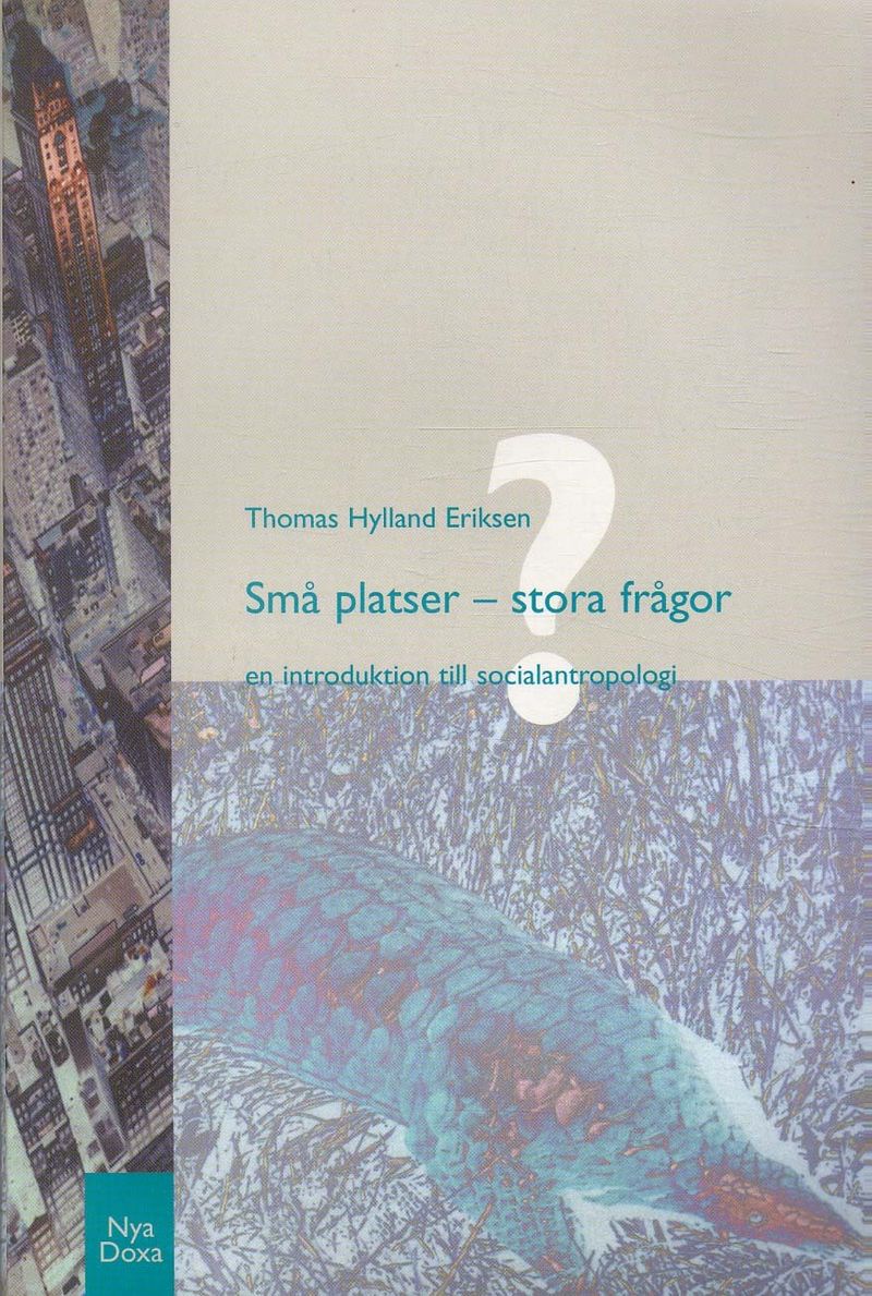 Små platser - stora frågor : En introduktion till socialantropologi