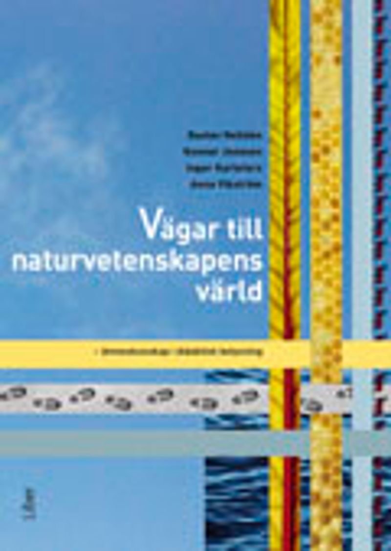 Vägar till naturvetenskapens värld : ämneskunskaper i didaktisk belysning