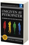 Omgiven av psykopater : så undviker du att bli utnyttjad av andra