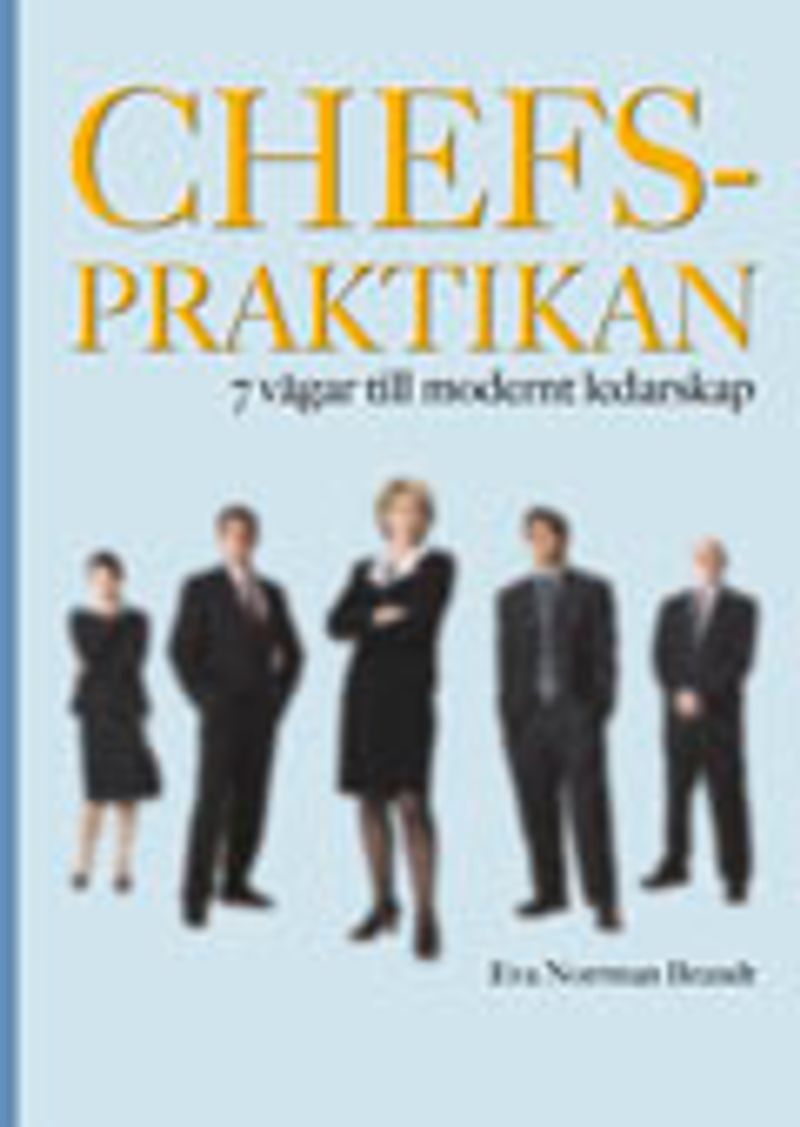Chefspraktikan - 7 vägar till modernt ledarskap