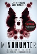 Mindhunter : den sanna historien om FBI:s seriemördaravdelning