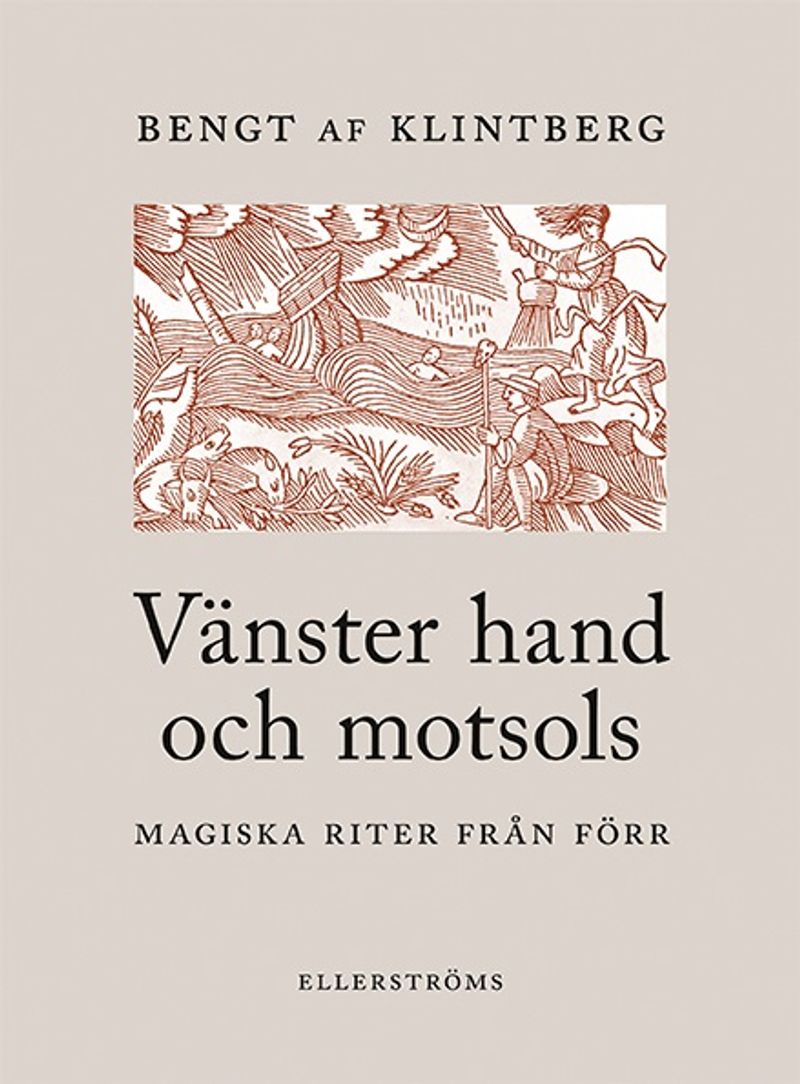 Vänster hand och motsols : magiska riter från förr