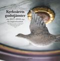 Kyrkoårets gudstjänster  2017-2018 : en inspirationsbok