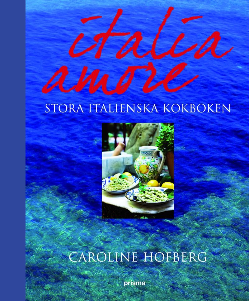 Italia amore - Stora italienska kokboken