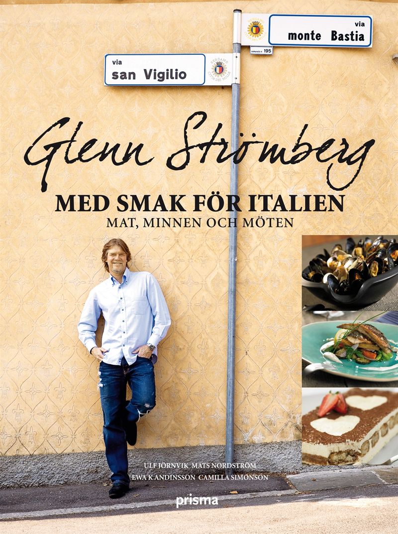 Glenn Strömberg Med smak för italien - Mat, minnen och möten