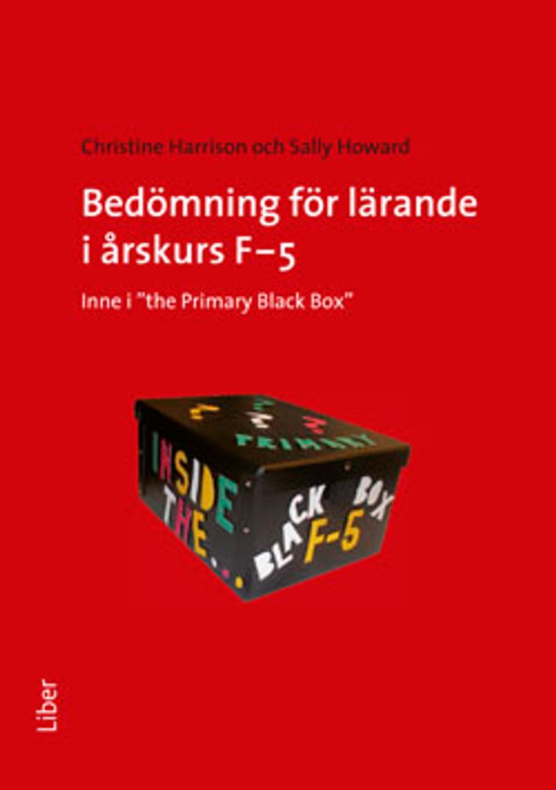 Bedömning för lärande i årskurs F-5 - inne i "the Primary Black Box"