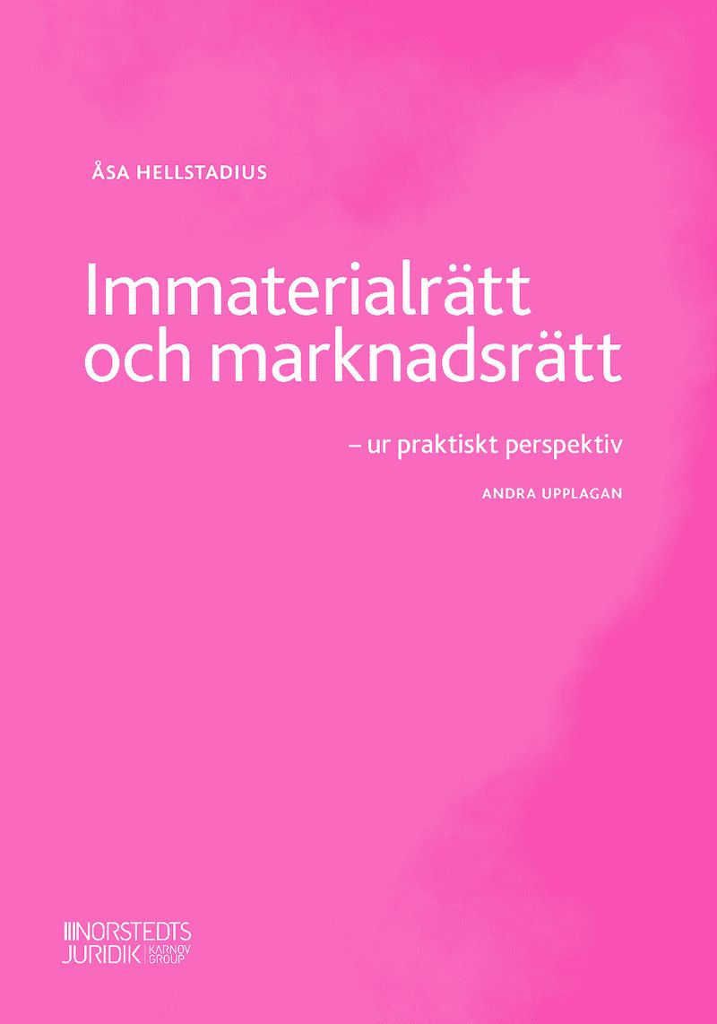 Immaterialrätt och marknadsrätt : ur praktiskt perspektiv