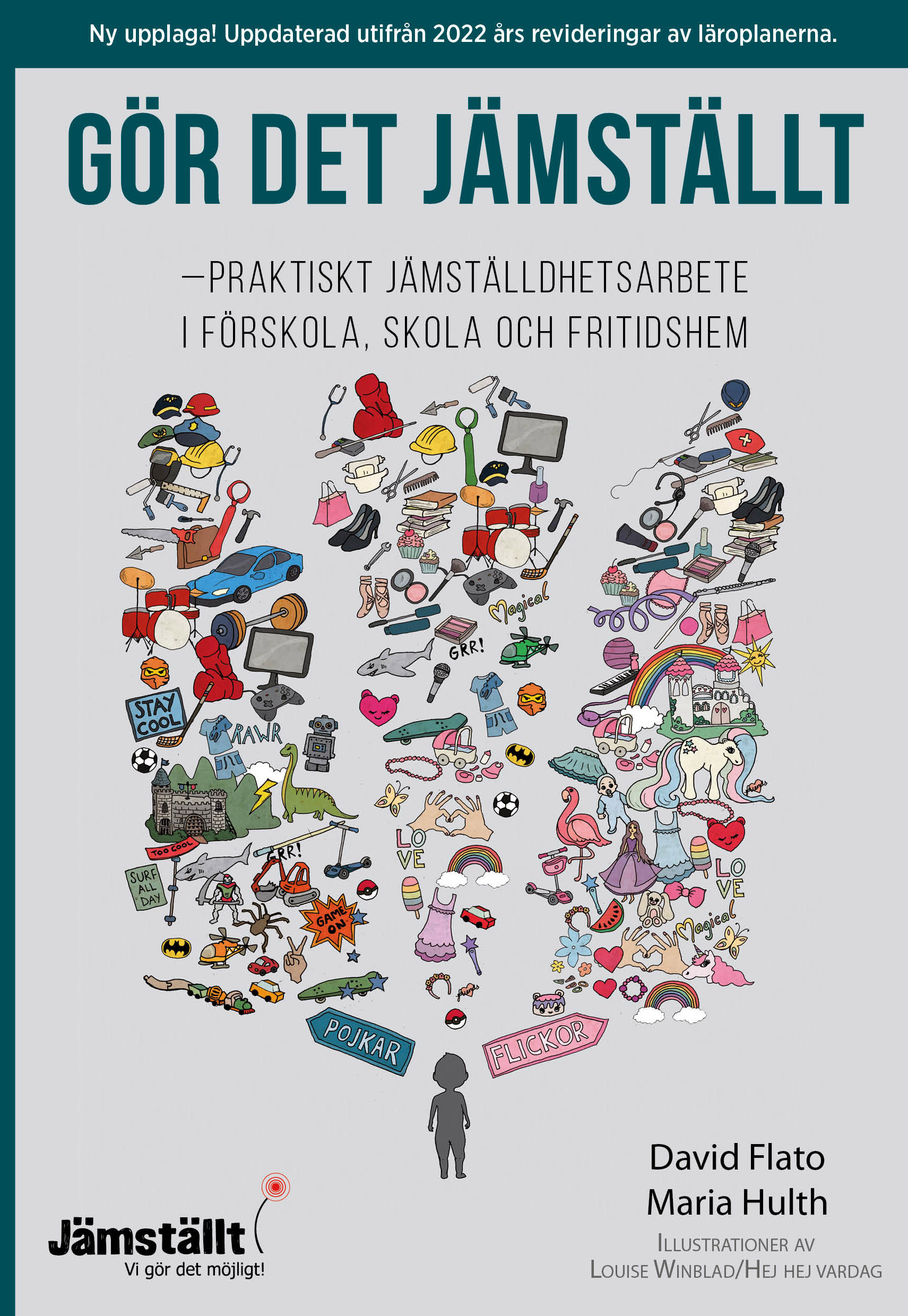 Gör det Jämställt - Praktiskt jämställdhetsarbete i förskola, skola och fritidshem