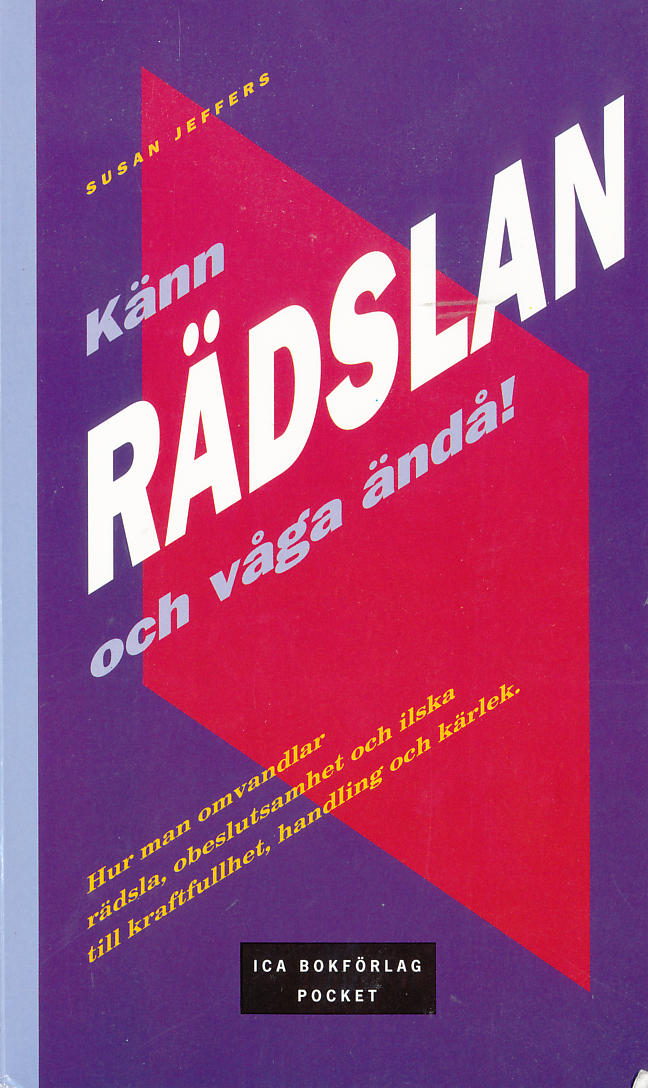 Känn RÄDSLAN och våga ändå!