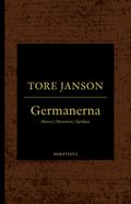 Germanerna : myten, historien, språken