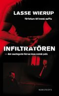 Infiltratören - - den smutsigaste härvan inom svensk polis