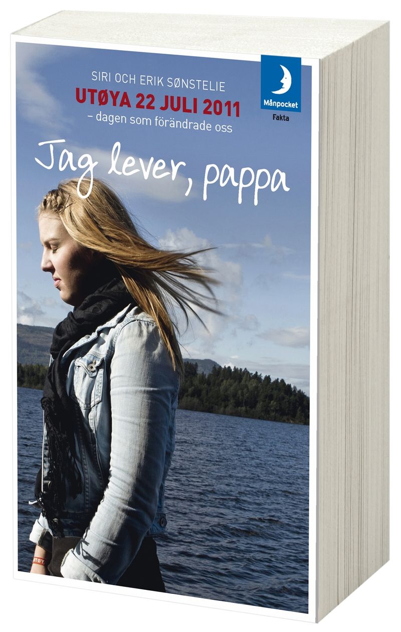 Jag lever, pappa: Utøya 22 juli 2011 - dagen som förändrade oss