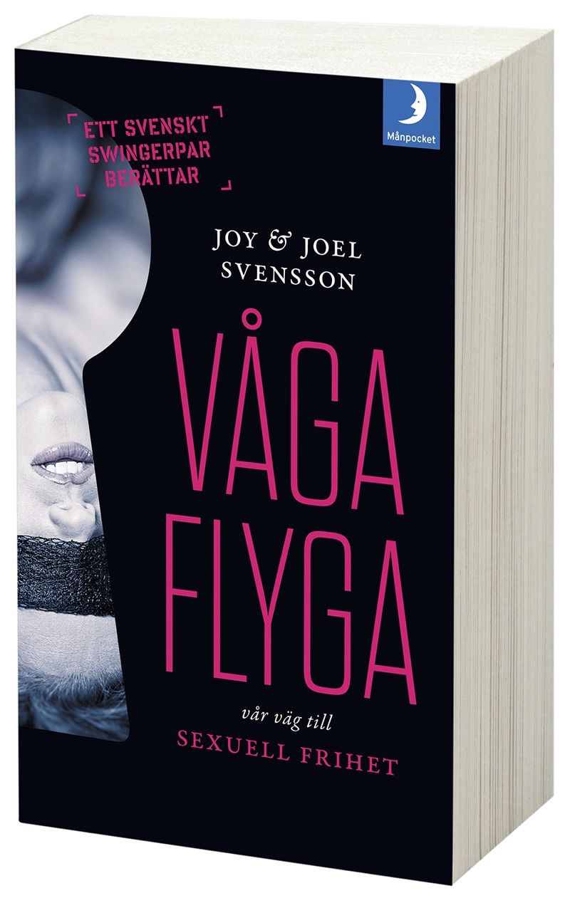 Våga flyga : vår väg till sexuell frihet