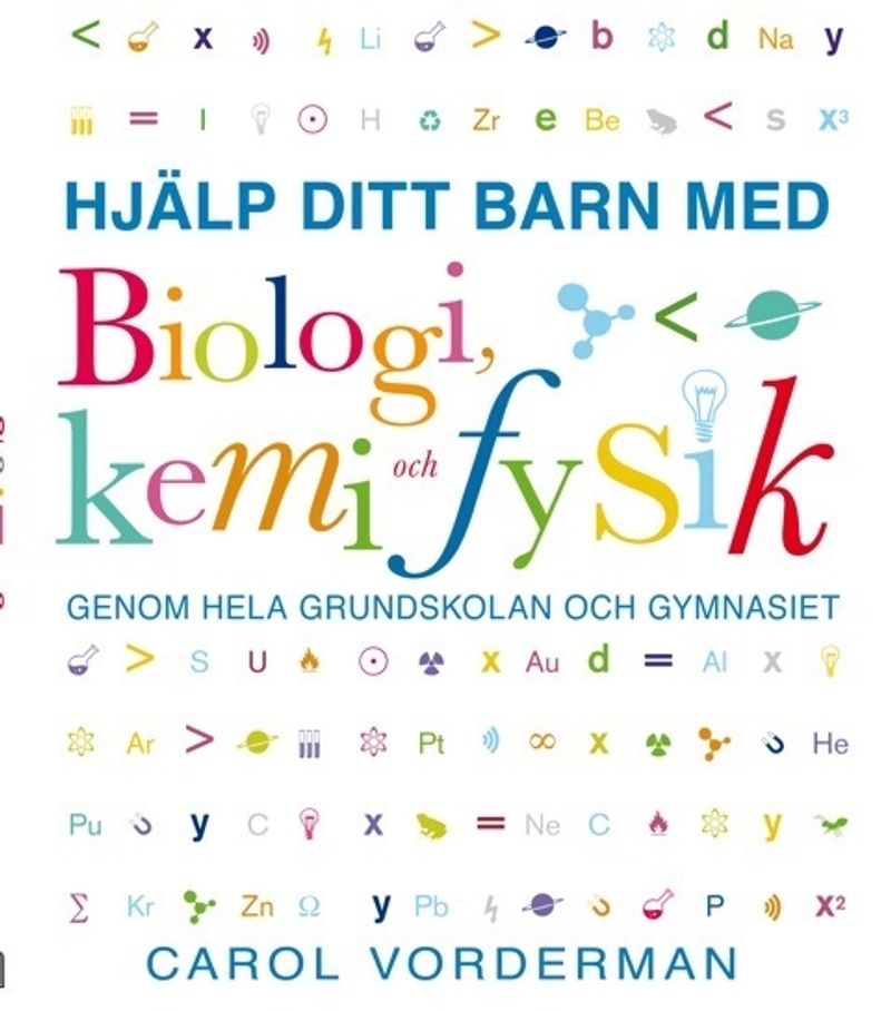 Hjälp ditt barn med biologi, kemi och fysik genom hela grundskolan och gymnasiet