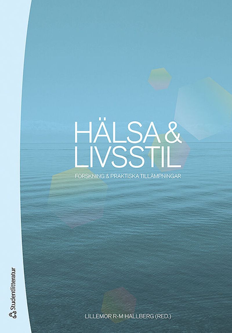 Hälsa &amp; livsstil : forskning &amp; praktiska tillämpningar