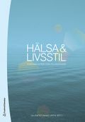 Hälsa &amp; livsstil : forskning &amp; praktiska tillämpningar