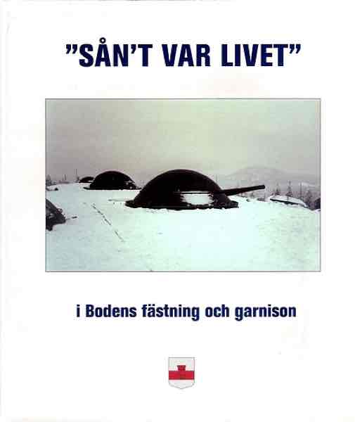 "Sån't var livet" i Bodens fästning och garnison