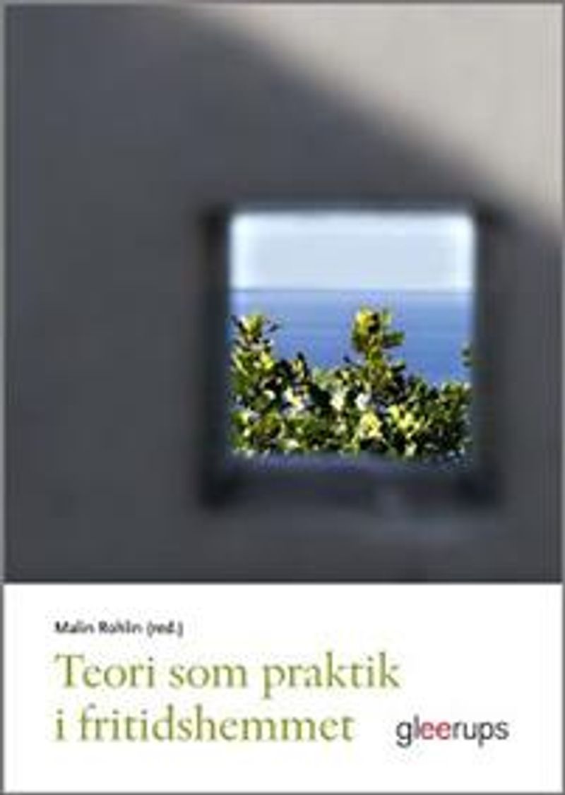 Teori som praktik i fritidshemmet
