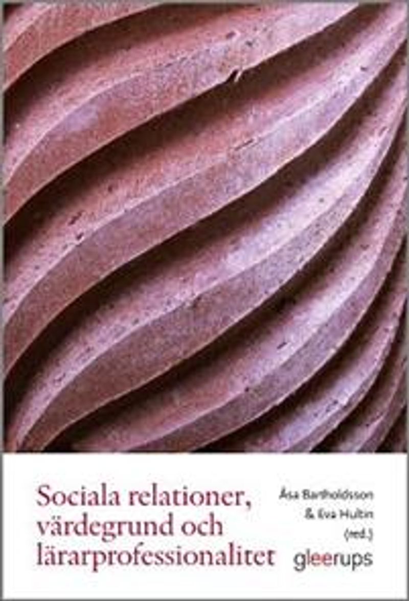 Sociala relationer, värdegrund och lärarprofessionalitet