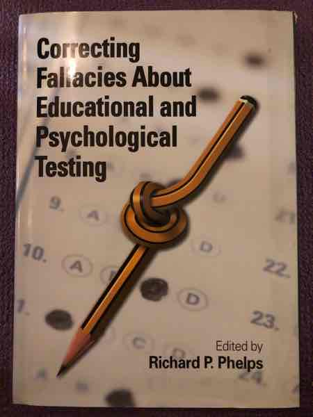 Correcting fallacies about educational and psychological testing