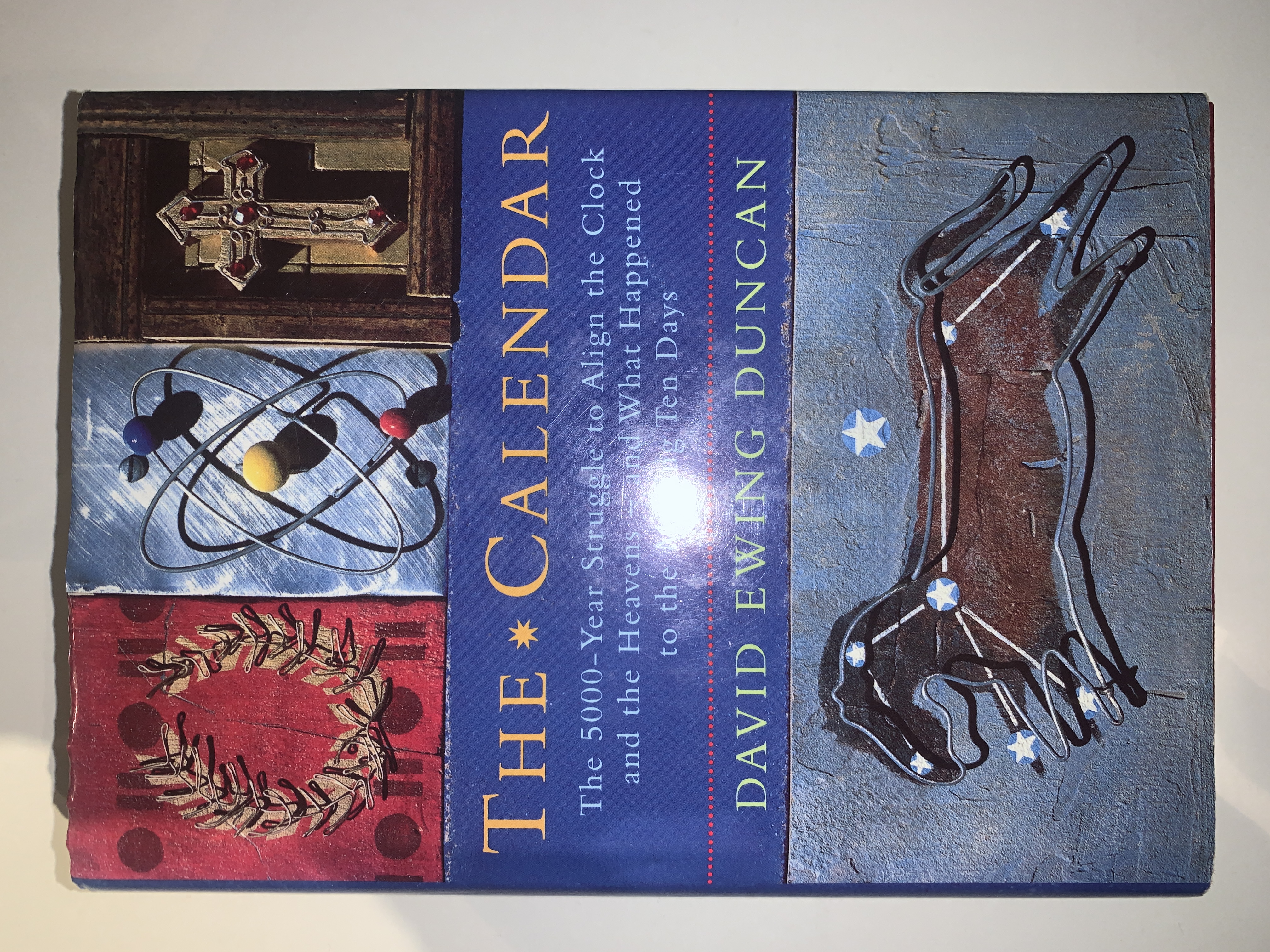 The Calendar - The 5000 Year Struggle to Align the Clock and the Heavens and What Happened to the Missing Ten Days