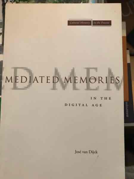 Mediated memories in the digital age 