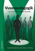 Vuxenpedagogik - - att iscensätta vuxnas lärande