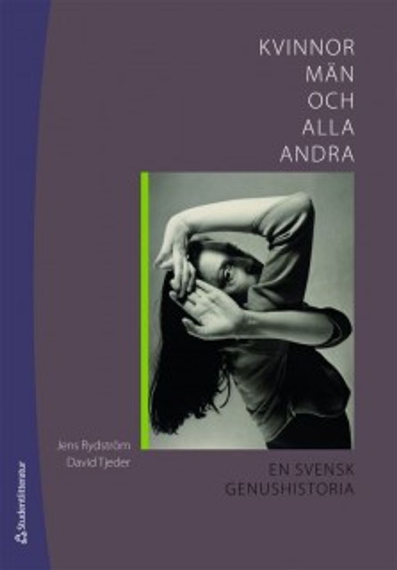 Kvinnor, män och alla andra : en svensk genushistoria