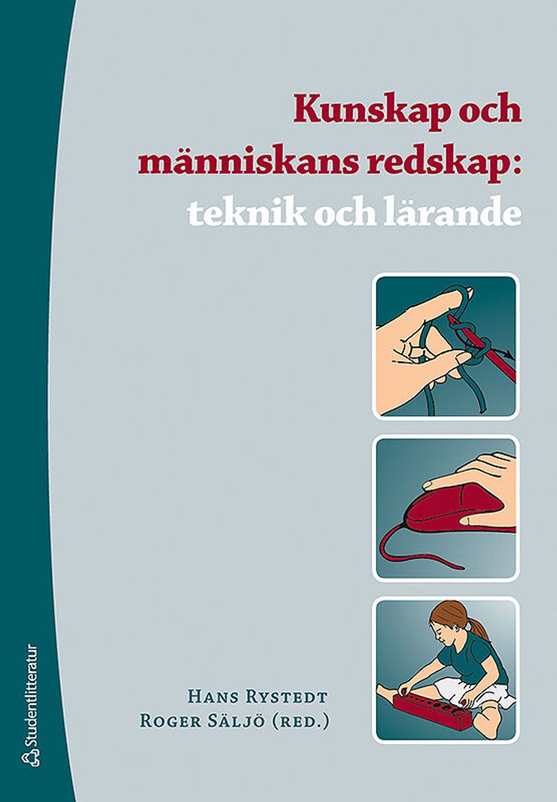 Kunskap och människans redskap : teknik och lärande