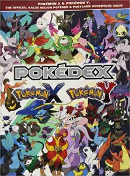Pokémon X and Pokémon Y: The Official Kalos Region Pokédex