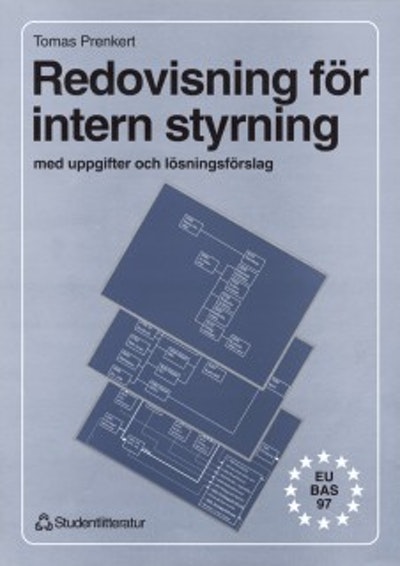 Redovisning för intern styrning - med uppgifter och lösningsförslag