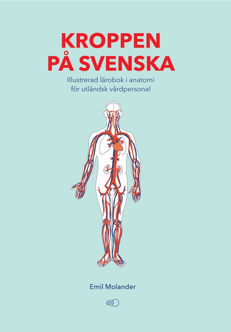 Kroppen på svenska : illustrerad lärobok i anatomi för utländsk vårdpersonal