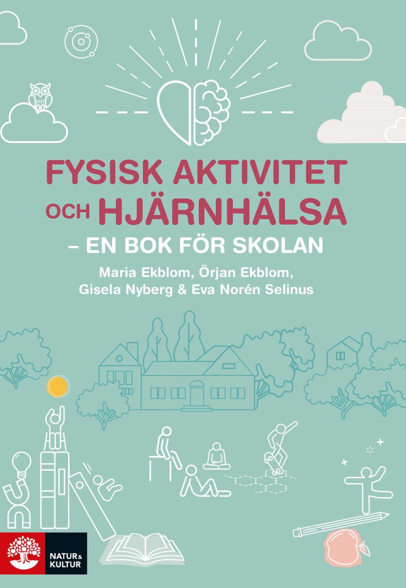 Fysisk aktivitet och hjärnhälsa : en bok för skolan