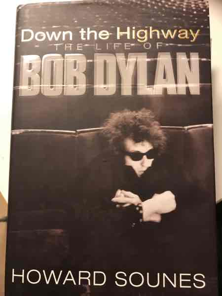 Down the Highway. The life of Bob Dyland 