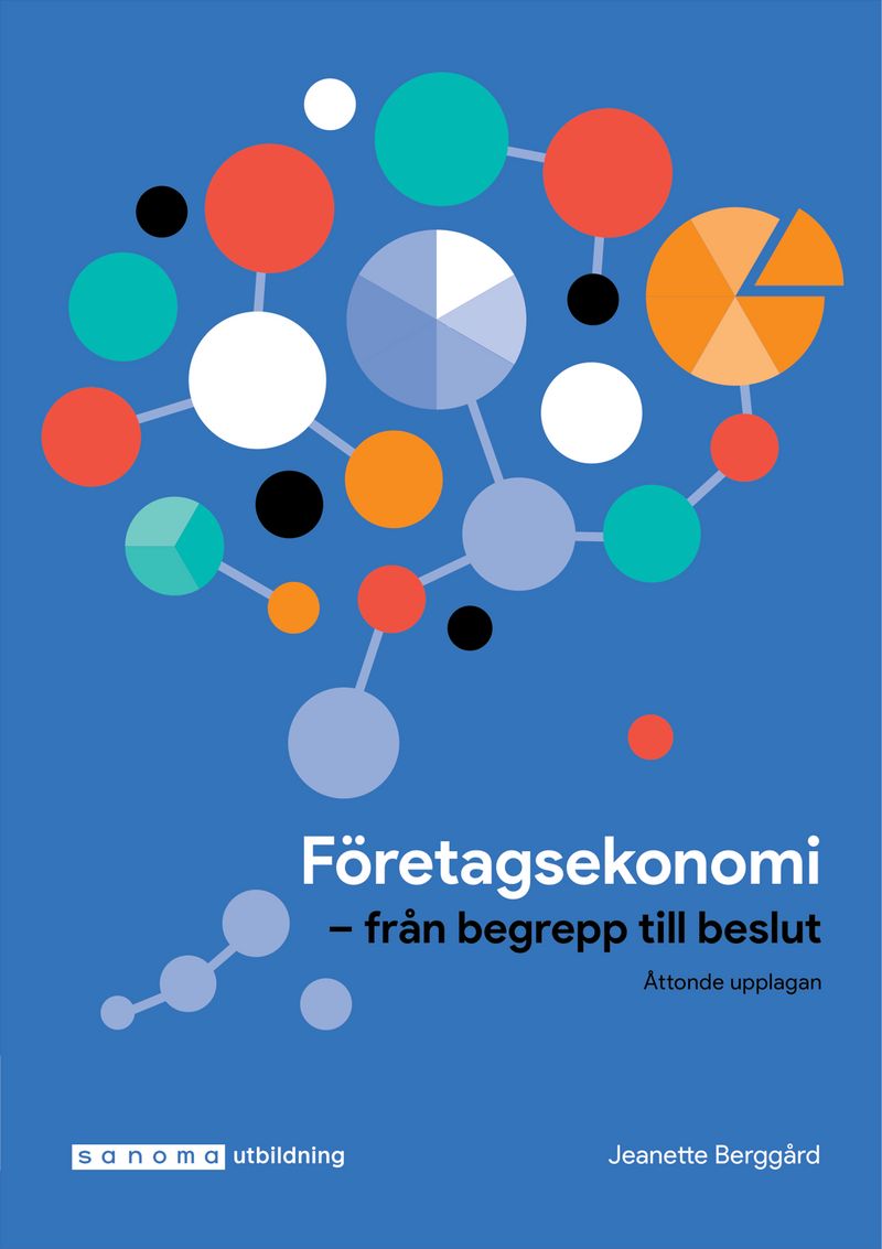 Företagsekonomi - från begrepp till beslut upplaga 8