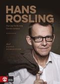 Hans Rosling - Hur jag lärde mig förstå världen