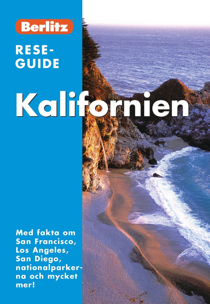 Kalifornien : med fakta om San Francisco, Los Angeles, San Diego, nationalparkerna och mycket mer!