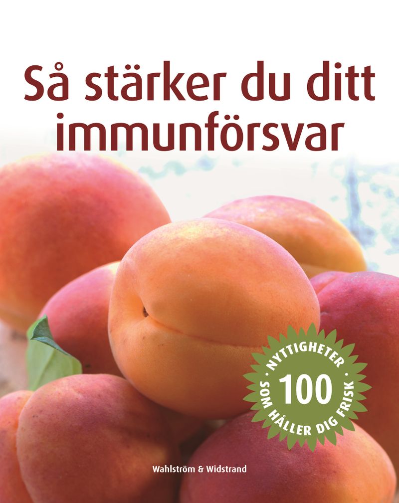 Så stärker du ditt immunförsvar