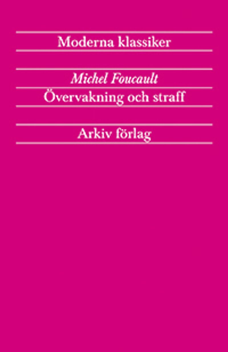 Övervakning och straff : fängelsets födelse