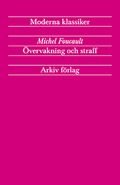 Övervakning och straff : fängelsets födelse