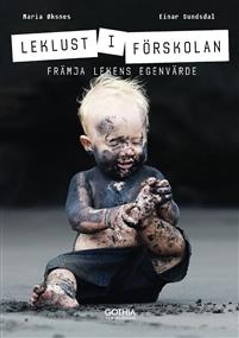 Leklust i förskolan : främja lekens egenvärde