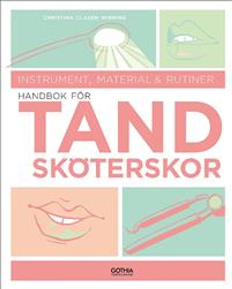 Handbok för tandsköterskor : instrument, material och rutiner
