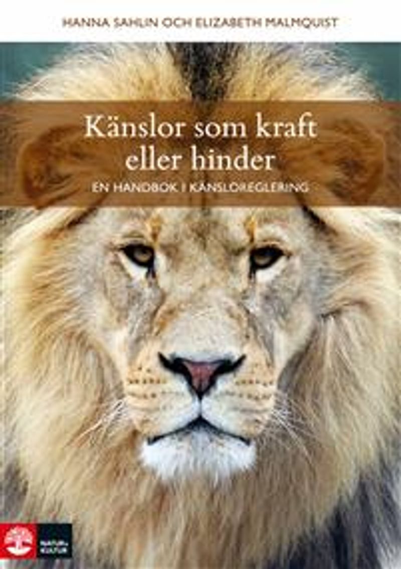 Känslor som kraft eller hinder : en handbok i känsloreglering