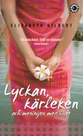Lyckan, kärleken &amp; meningen med livet