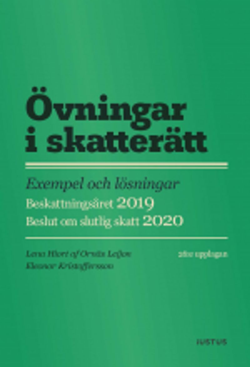 Övningar i skatterätt : exempel och lösningar : beskattningsåret 2019 : beslut om slutlig skatt 2020