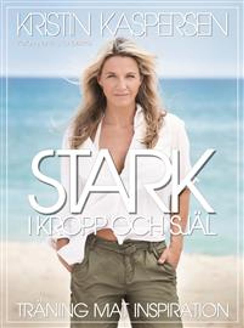 Stark i kropp och själ : träning mat inspiration