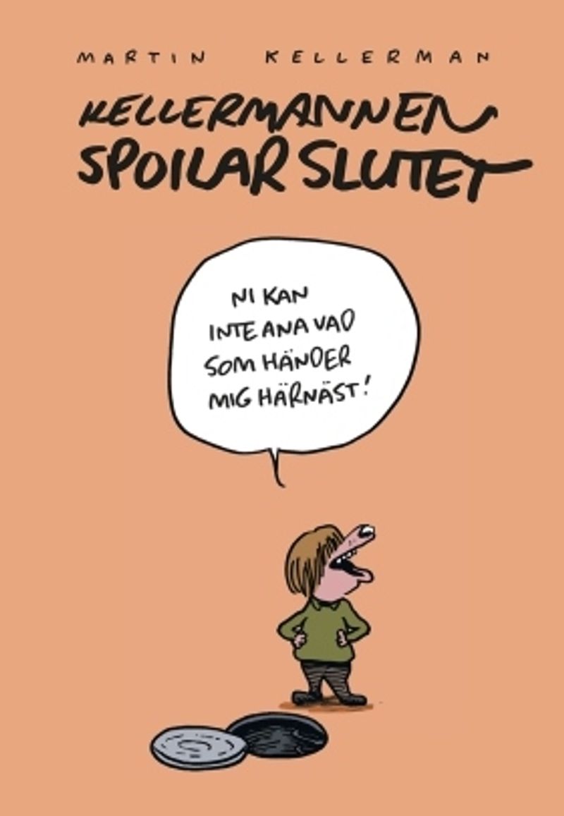 Kellermannen spoilar slutet