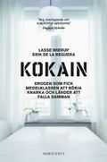 Kokain - Drogen som fick medelklassen att börja knarka och länder att falla samman