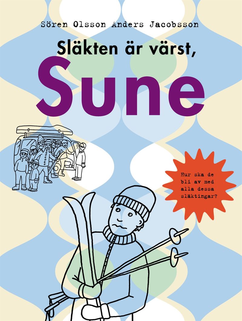 Släkten är värst, Sune