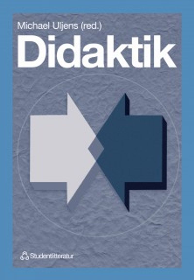 Didaktik - – teori, reflektion och praktik